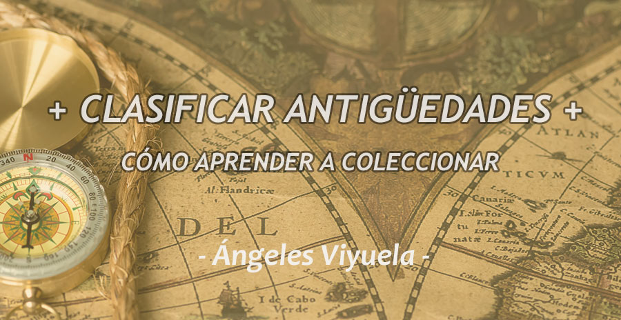 Cómo aprender a coleccionar y clasificar antigüedades