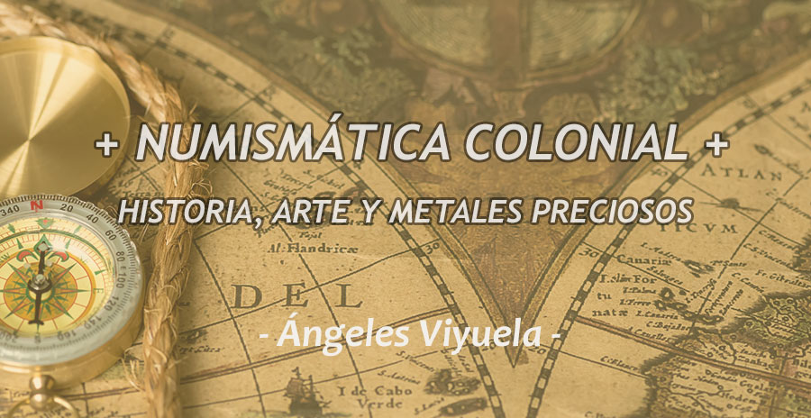 Numismática colonial: historia, arte y metales preciosos